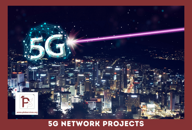 PhD Projects in 5G Network 1 Implementing PhD Projects in 5G Network