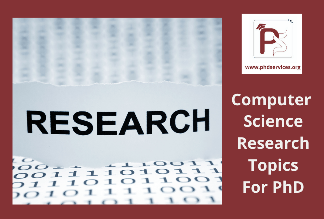 Computer Science Research Topics for PhD 1 Computer science research topics for PhD Scholars