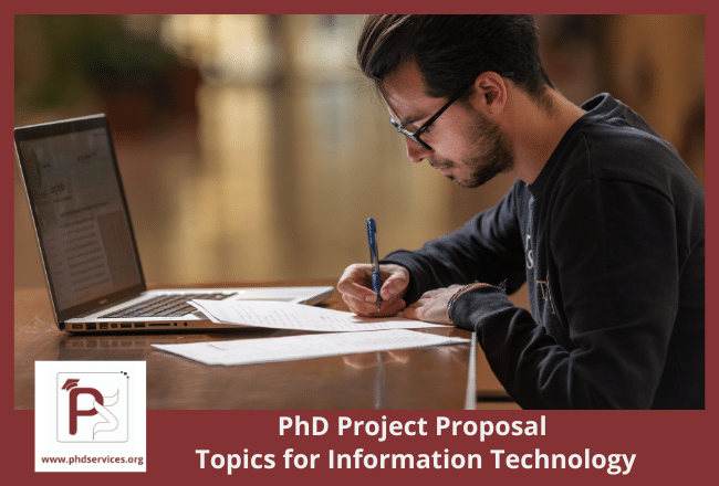 PhD Project Proposal Topics for Information Technology 1 PhD project proposal topics in information technology