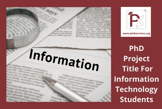 PhD Project Title for Information Technology Students 1 Innovative PhD Project title for Information Technology students