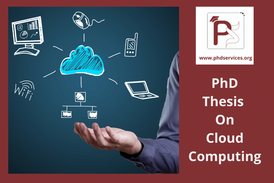 PhD Thesis on Cloud Computing 1 Buy PhD Thesis on cloud computing online