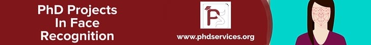 PhD Projects in Face Recognition 2 PhD Projects in Face Recognition