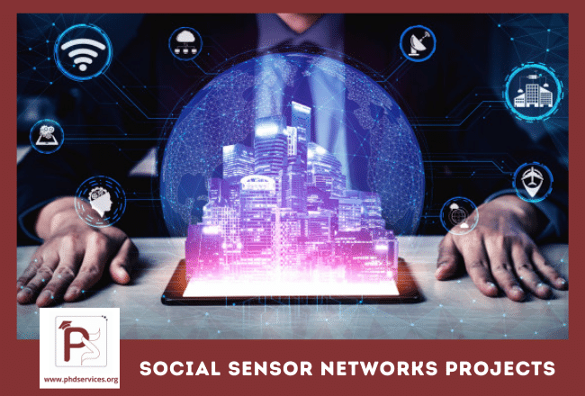PhD Projects in Social Sensor Networks 1 Buy Research PhD Projects in social sensors networks for research scholars
