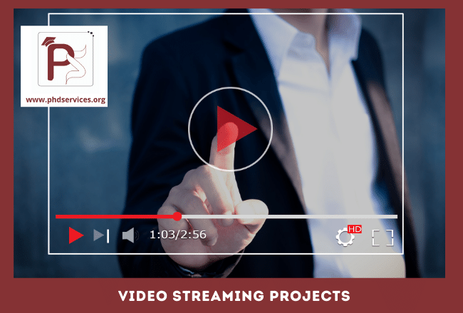 PhD Projects in Video Streaming 1 Buy Research PhD Projects in video streaming online