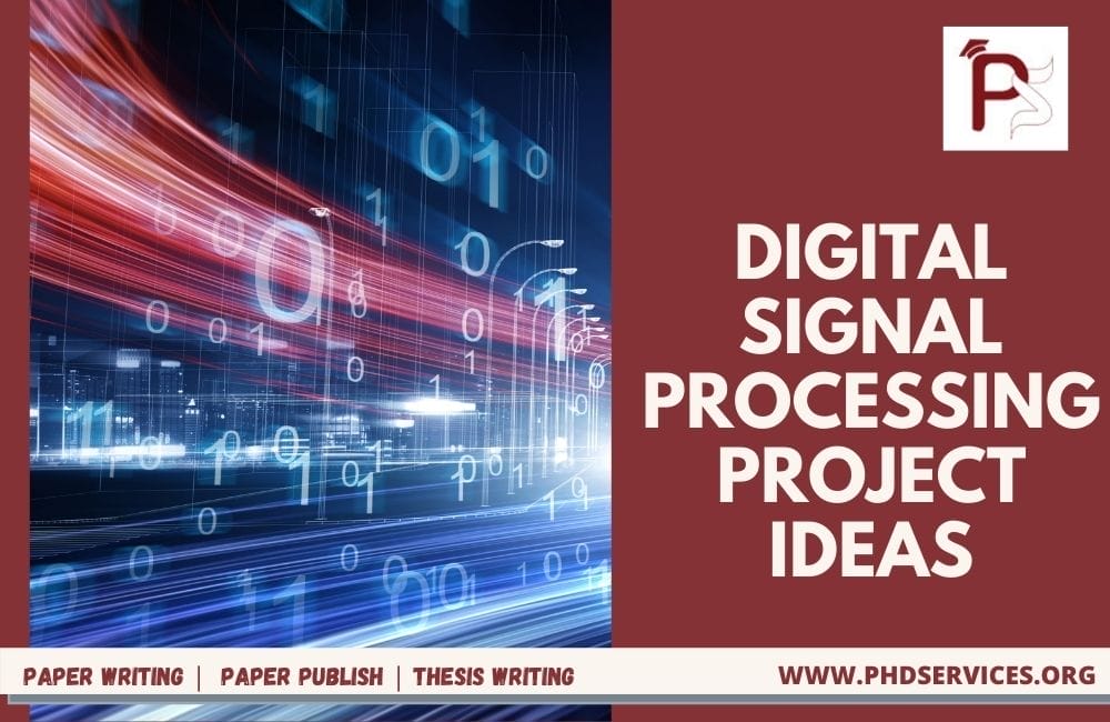 DIGITAL SIGNAL PROCESSING PROJECT IDEAS 1 DSP-Digital-Signal-Processing-Project-Ideas