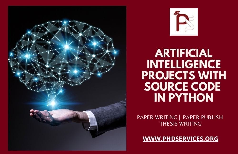 Artificial Intelligence Projects with Source Code in Python 2 AI Projects Using Python source Code