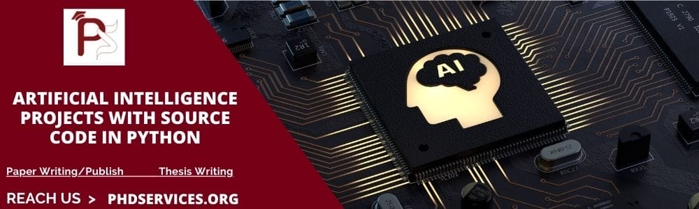 Artificial Intelligence Projects with Source Code in Python 1 Interesting AI Projects Using Python