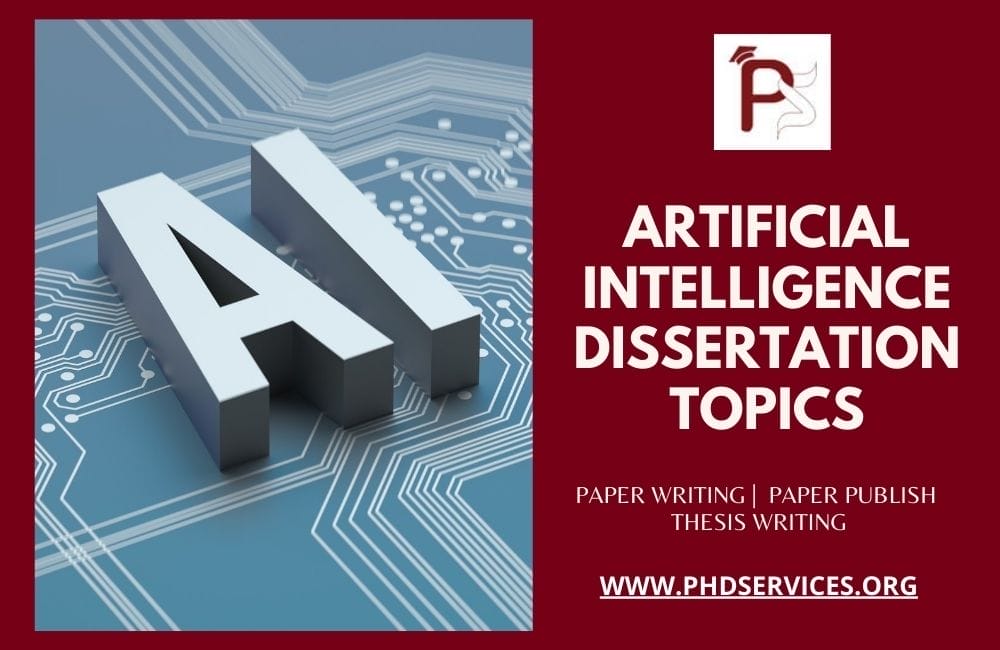 Artificial Intelligence Dissertation Topics 1 Overview of Artificial Intelligence Dissertation Topics