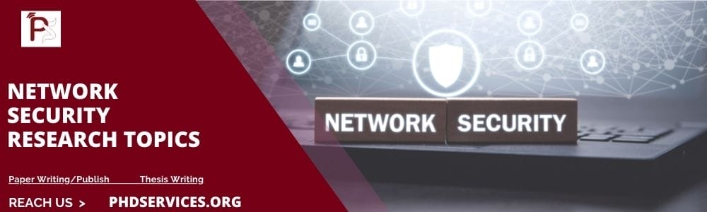 Network Security Research Topics 2 How to Choose best Network Security Research Topics