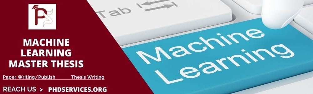 Machine Learning Master Thesis 2 Machine Learning Master Thesis Research Guidance