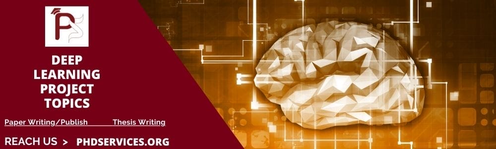 Innovative Top 10 Deep Learning Project Topics 2 Top 5 Latest Deep Learning Project Topics