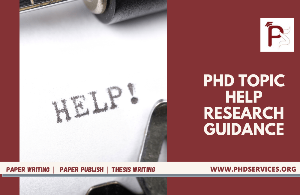 PhD Topic Help 1 Novel Research Phd Topic Help under expert guidance